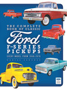 Imagen de portada para The Complete Book of Classic Ford F-Series Pickups